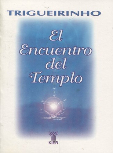 Encuentro Del Templo El - Trigueirinho Jose Netto