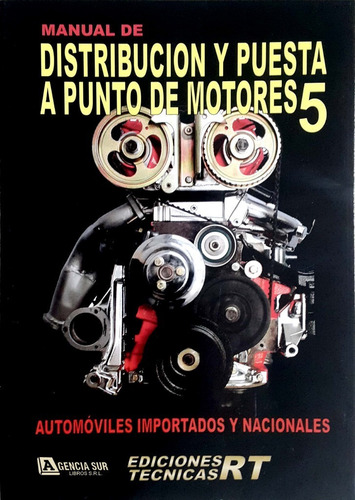 Distribución Y Puesta A Punto 5 Motores De Automóviles