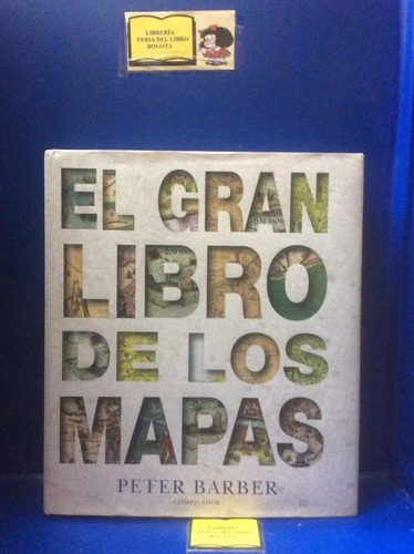 El Gran Libro De Los Mapas - Peter Barber - Cartografía