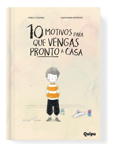 10 Motivos Para Que Vengas Pronto A Casa* - Pablo Lugones