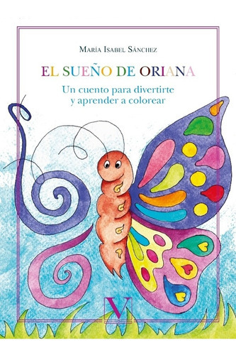 El sueño de Oriana, de María Isabel Sánchez. Editorial Verbum, tapa blanda en español, 2018