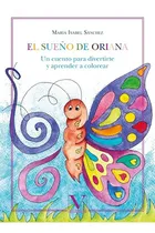 Comprar El sueño de Oriana, de María Isabel Sánchez. Editorial Editorial Verbum, tapa blanda en español, 2018