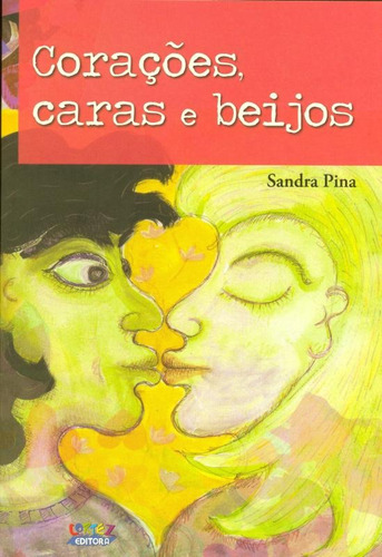 Corações, caras e beijos, de Joãocare, Joãoc. Cortez Editora e Livraria LTDA, capa mole em português, 2015