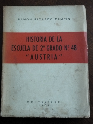 Montevideo Historia Escuela 48 Austria Por Pampin 1961 Raro