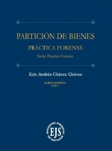 Particion De Bienes Practica Forense / 5° Edición 2021