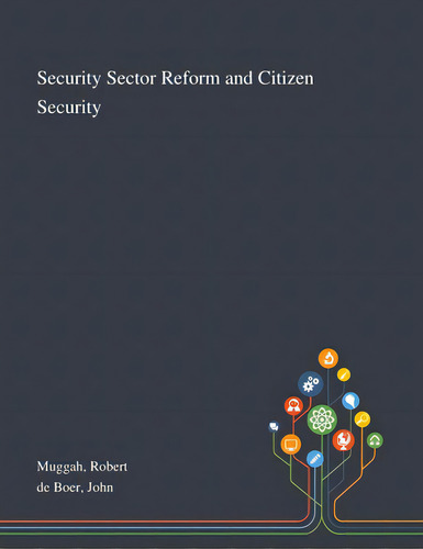 Security Sector Reform And Citizen Security, De Muggah, Robert. Editorial Saint Philip Street Pr, Tapa Blanda En Inglés