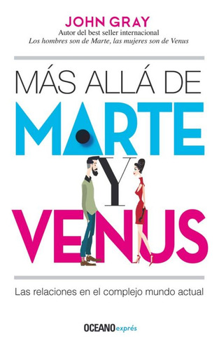 Libro: Más Allá De Marte Y Venus. Las Relaciones En El Compl