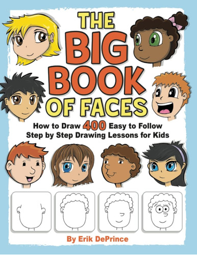 Libro: The Big Book Of Faces: How To Draw 400 Easy To Follow