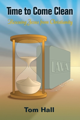 Libro Time To Come Clean: Rescuing Jesus From Christianit...