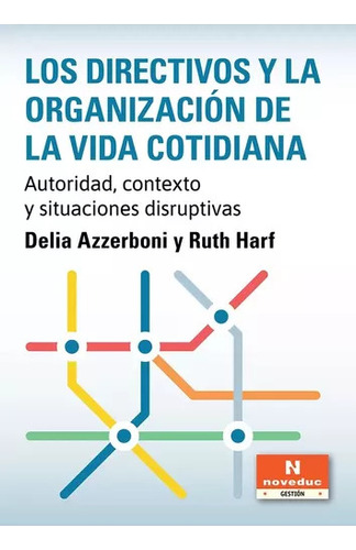 Los Directivos Y La Org. De La Vida Cotidiana - Noveduc