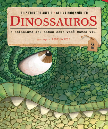 Dinossauros: O cotidiano dos dinos como você nunca viu, de Anelli, Luiz Eduardo. Editorial Editora Original Ltda., capa mole em português, 2015