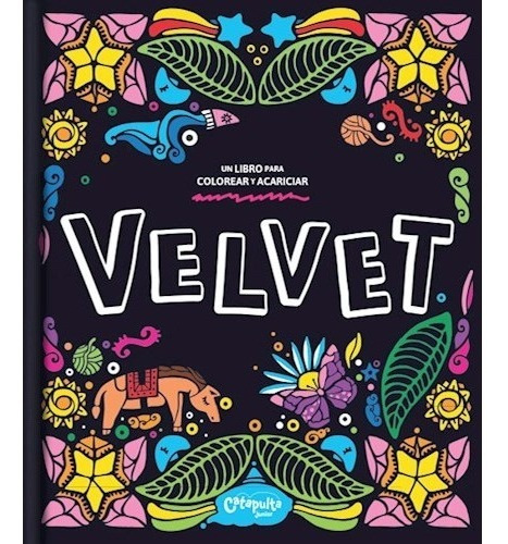 Velvet - Un Libro Para Colorear Y Acariciar