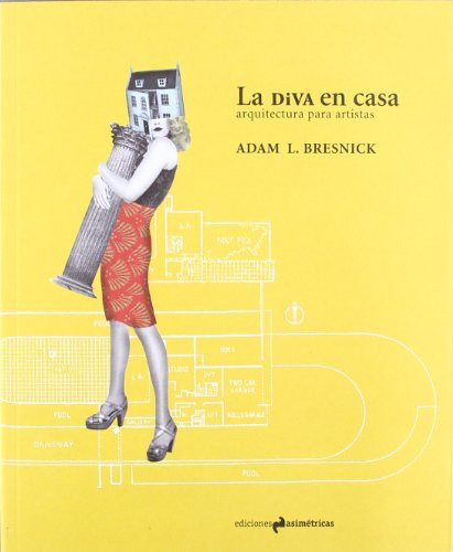 La Diva En Casa: Arquitectura Para Artistas -arte-