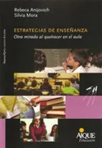 Comprar Estrategas De Enseñanza: Otra Mirada Al Quehacer En Al Aula, De Anijovich Mora. Editorial Aique Grupo Editor, Edición 1 En Español
