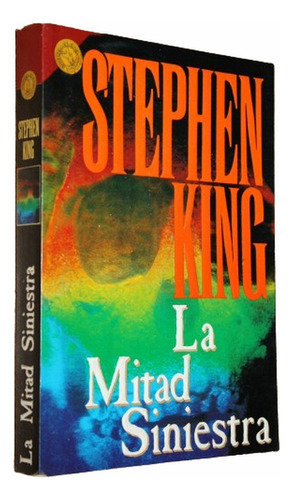 Stephen King - La Mitad Siniestra - Grijalbo - Grande