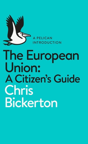 Libro: The European Union: A Citizenøs Guide (pelican Books)