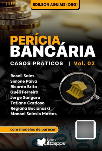 Perícia Bancária: Casos Práticos. Vol. 02, De Aguiais, Edilson (org.). Série Não Aplicável, Vol. 1. Editora Clube De Autores, Capa Mole, Edição 1 Em Português, 2022