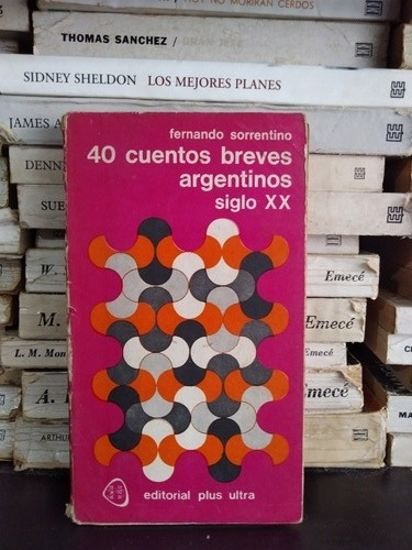 40 Cuentos Breves Argentinos Siglo Xx - Fernando Sorrentino
