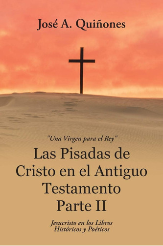 Libro: Las Pisadas De Cristo En El Antiguo Testamento Parte 