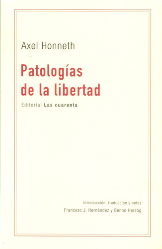 Patologías De La Libertad - Axel Honneth (trad. Francesc Her