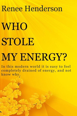 Libro Who Stole My Energy?: In This Modern World It Is Ea...