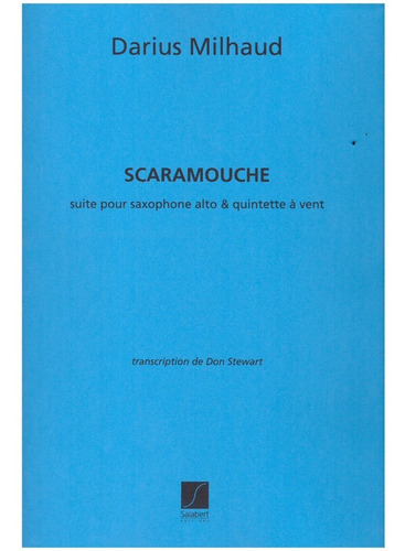 Scaramouche: Suite For Alto Saxophone And Wind Quintet.