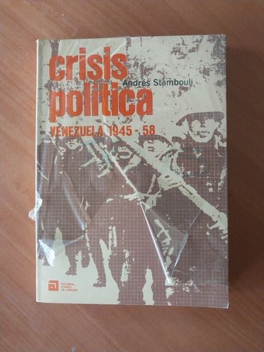 Libro Crisis Política. Venezuela 1945-1958. Strambouli 