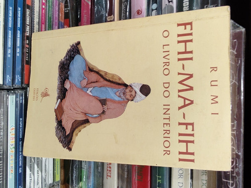 Fihi-ma-fihi: O Livro Do Interior / Rumi / Edições Dervish
