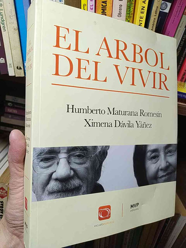 El Árbol Del Vivir  Humberto Maturana Romesín Ximena Dávila 