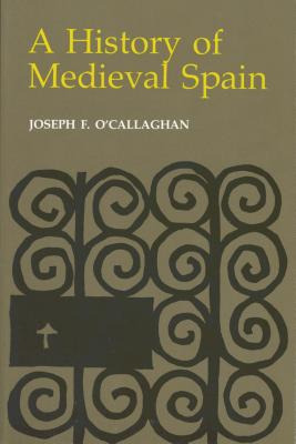 Libro History Of Medieval Spain: Memory And Power In The ...