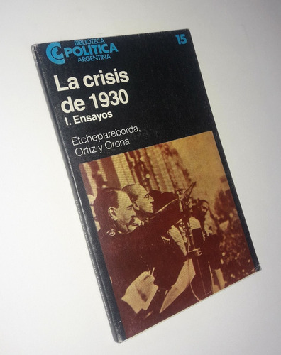 La Crisis De 1930 / 1 Ensayos - Etchepareborda Ortiz - Ceal