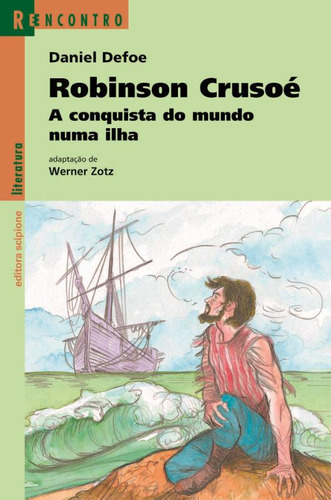 Robinson Crusoé, de Daniel Defoe. Editora Scipione, capa mole em português, 2019