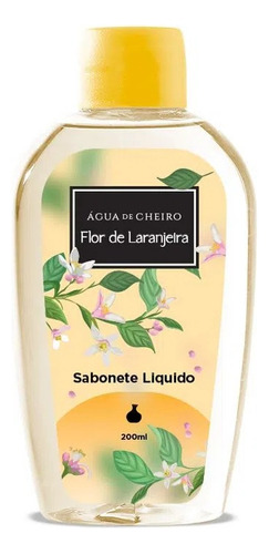 Sabonete Líquido Flor De Laranjeira Água De Cheiro 200 Ml