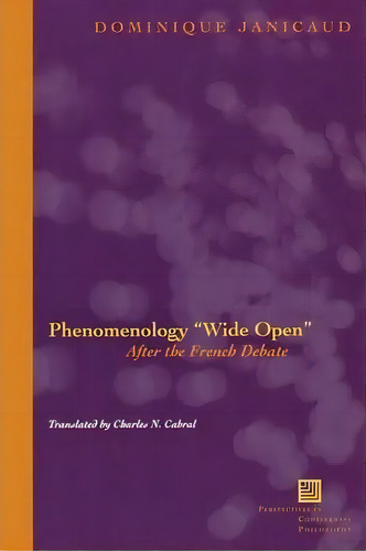 Phenomenology Wide Open , De Dominique Janicaud. Editorial Fordham University Press, Tapa Blanda En Inglés