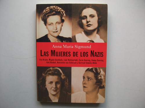 Las Mujeres De Los Nazis - Anna Maria Sigmund