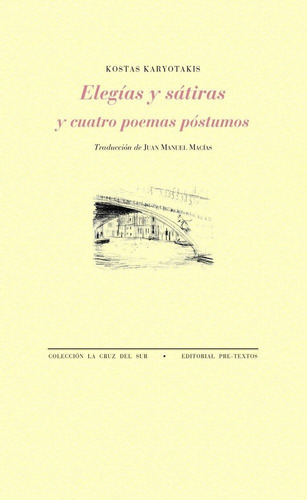 Elegãâas Y Sãâ¡tiras Y Cuatro Poemas Pãâ³stumos, De Karyotakis, Kostas. Editorial Pre-textos, Tapa Blanda En Español