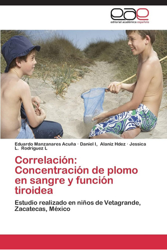 Libro: Correlación: Concentración De Plomo En Sangre Y Funci