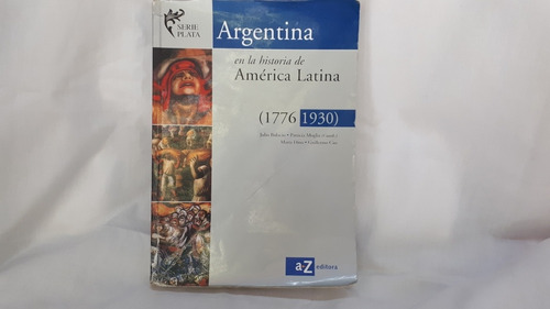 Argentina Historia América Latina 1776/1930 Bulacio Az Plata