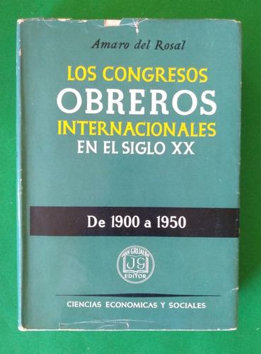 Los Congresos Obreros Internacionales En El Siglo Xx 