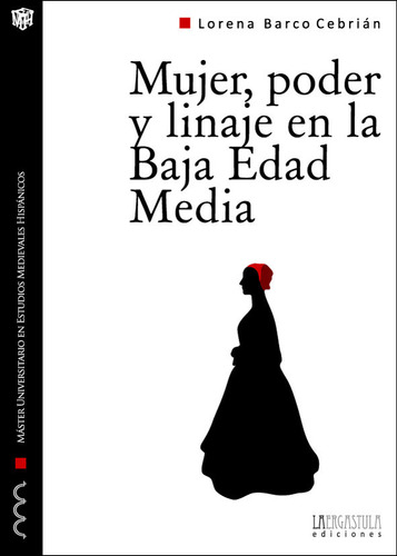 Mujer, Poder Y Linaje En La Baja Edad Media (libro Original)