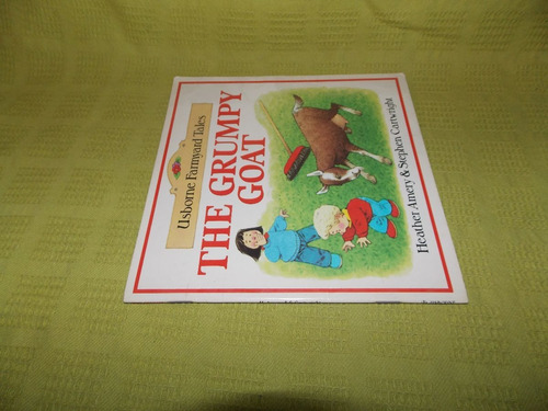 The Grumpy Goat - Heather Amery & Stephen Cartwright