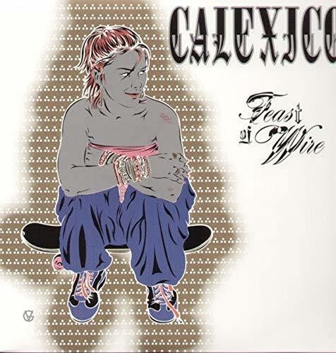 Lp Feast Of Wire [vinyl] - Calexico