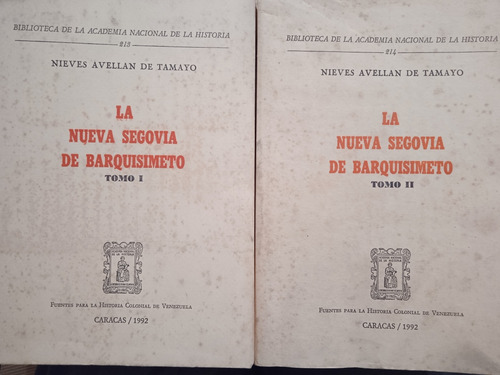 La Nueva Segovia De Barquisimeto 2 Tomos Nieves Avellán De T (Usado)