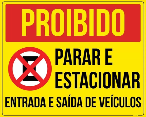 Placa Proibido Parar E Estacionar Entrada Saída Veículos 