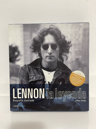 Lennon La Leyenda. Biografía Ilustrada