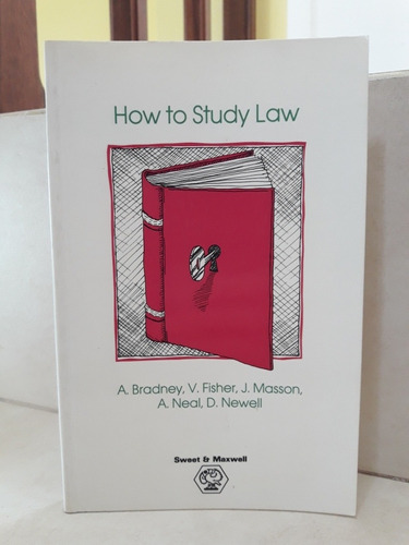How To Study Law. Bradney - Fisher - Masson - Neal - Newell