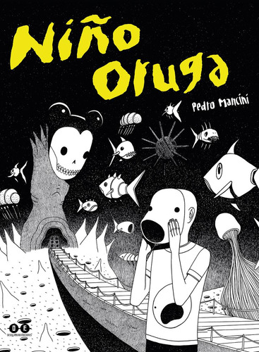 Libro: Niño Oruga. Mancini, Pedro. Desfiladero Ediciones