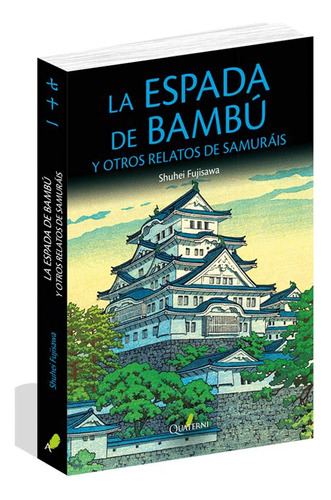 La Espada De Bambu Y Otros Relatos De Samurais.