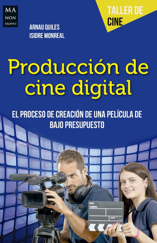 Producción De Cine Digital - Quiles, Monreal - Manontropo