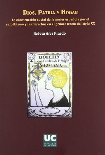 Libro Dios Patria Y Hogar De Arce Pinedo Rebeca